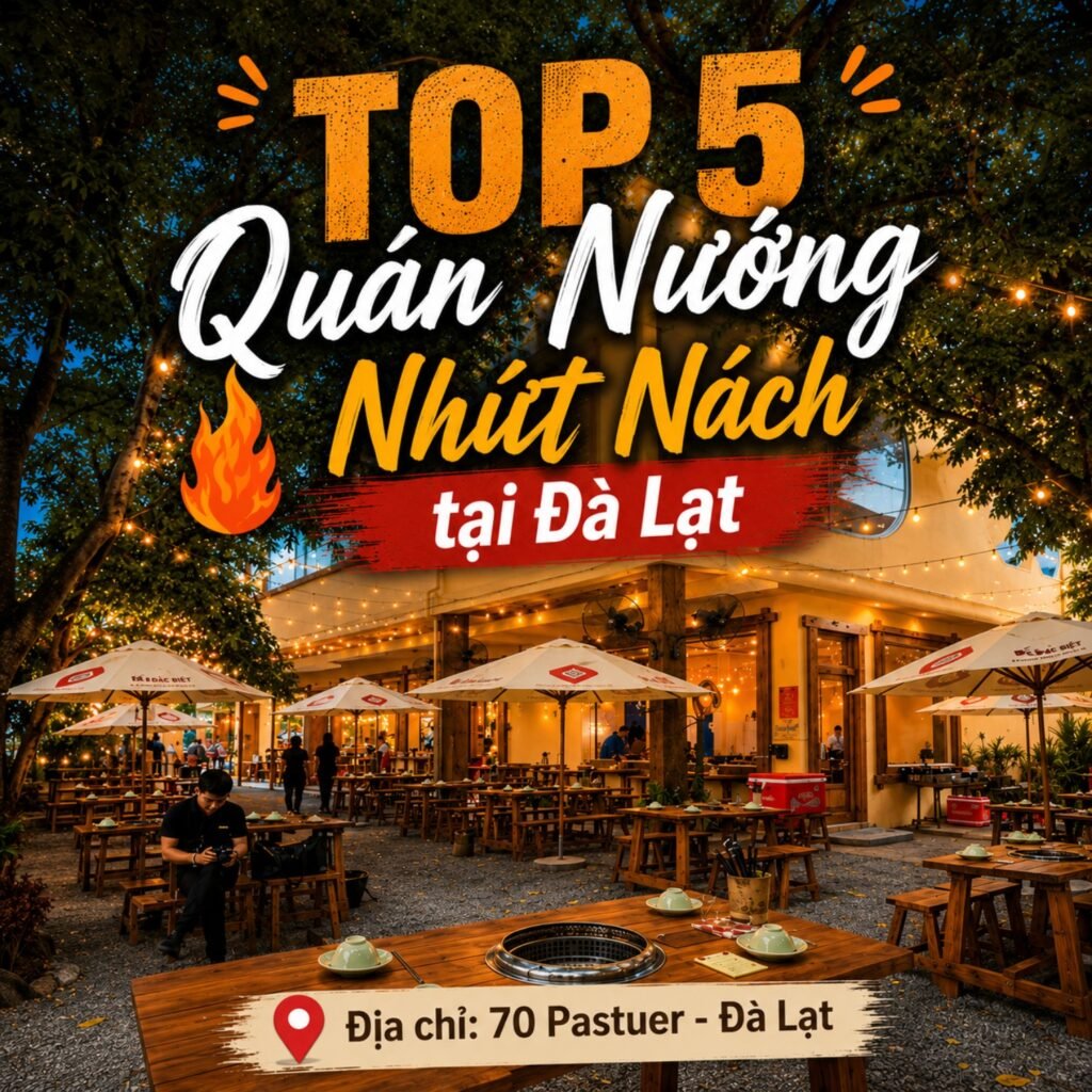 top 5 quán nướng Đà Lạt ngon nhất